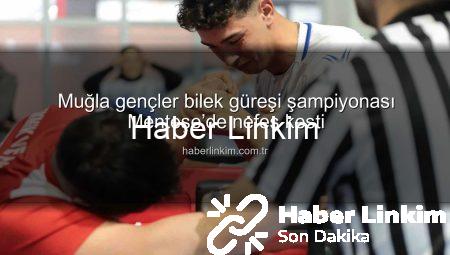 Muğla gençler bilek güreşi şampiyonası Menteşe’de nefes kesti