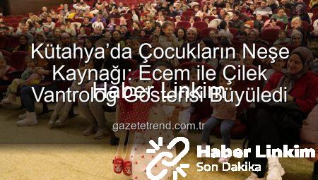 Kütahya’da Kahkaha Tufanı: Ecem ile Çilek Vantrolog Gösterisi Çocukları Mest Etti