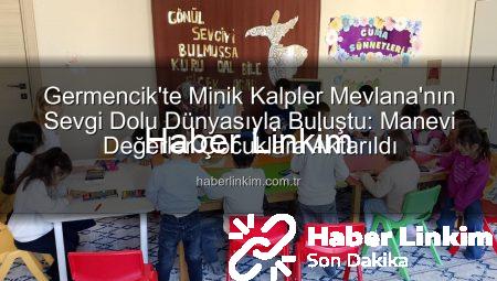 Germencik’te Minik Kalpler Mevlana’nın Sevgi Dolu Dünyasıyla Buluştu: Manevi Değerler Çocuklara Aktarıldı