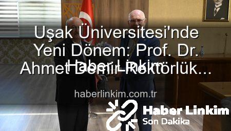 Uşak Üniversitesi’nde Yeni Dönem: Prof. Dr. Ahmet Demir Rektörlük Görevini Devraldı