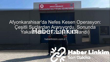 Afyonkarahisar’da Nefes Kesen Operasyon: Çeşitli Suçlardan Aranıyordu, Sonunda Yakalandılar! (12 Kişi Tutuklandı)