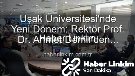 Uşak Üniversitesi’nde Yeni Dönem: Rektör Prof. Dr. Ahmet Demir’den Vizyoner Açıklamalar ve Senato Buluşması