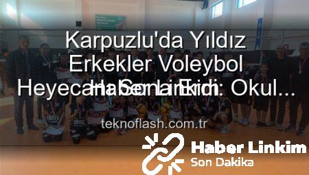 Karpuzlu’da Nefes Kesen Yıldız Erkekler Voleybol Heyecanı Sona Erdi: Dereceye Giren Okullar Belli Oldu