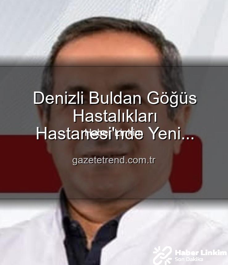 Buldan Göğüs Hastalıkları Hastanesi - Buldan Göğüs Hastalıkları Hastanesi'nde Yeni Dönem: Uzm. Dr. Nurettin Şahin Başhekimlik Koltuğuna Oturdu