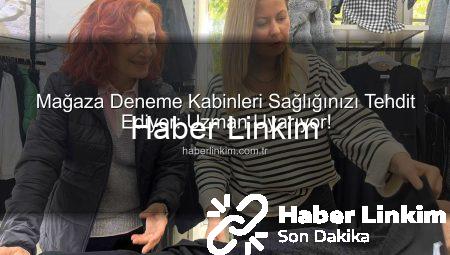 Mağaza Deneme Kabinleri Sağlığınızı Tehdit Ediyor: Uzman Uyarıyor!