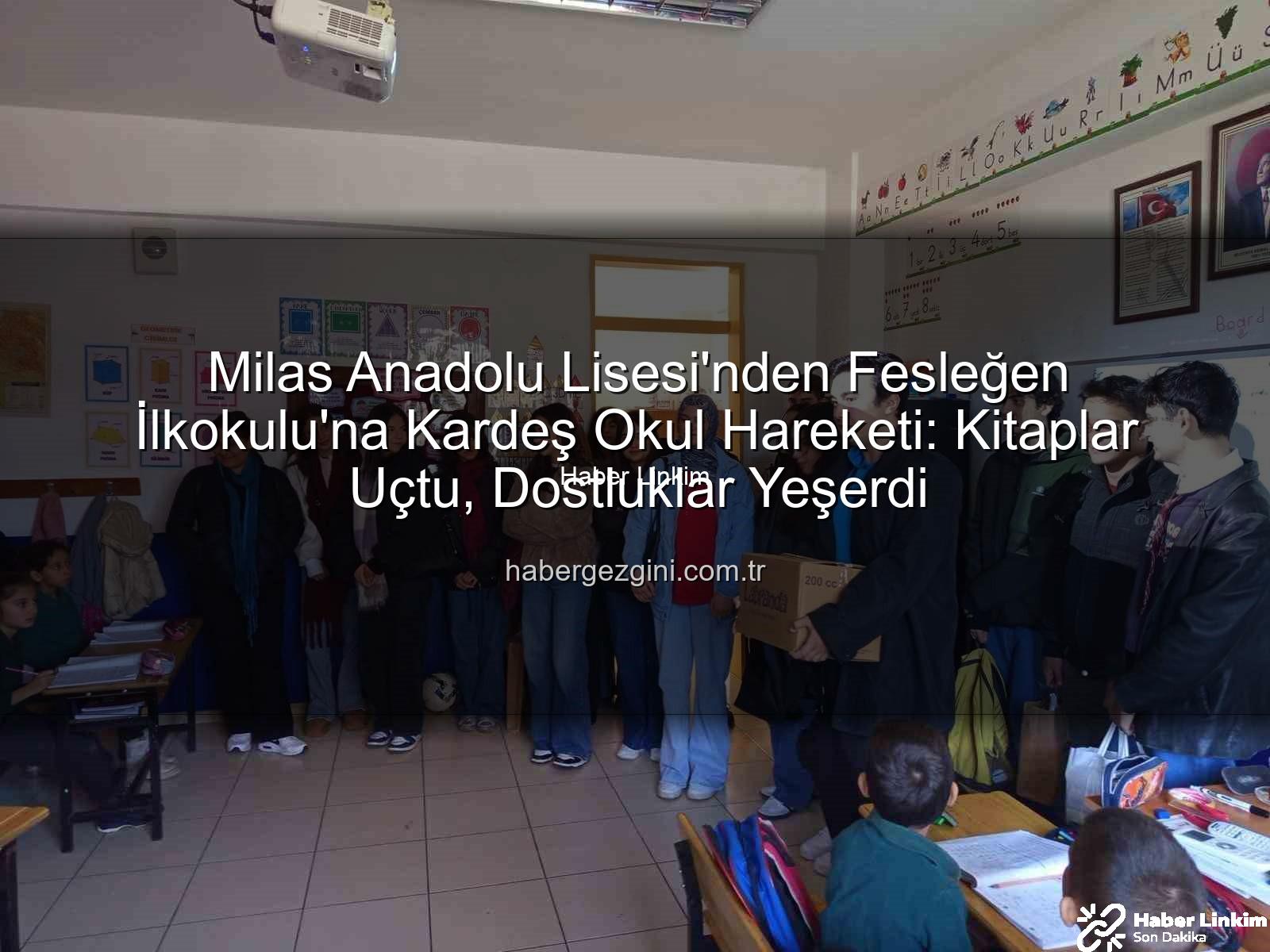 kitap desteği - Milas Anadolu Lisesi'nden Kardeş Okula Kitaplarla Dolu Bir Destek: Fesleğen İlkokulu Öğrencileri Sevindirildi