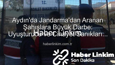 Aydın’da Jandarma’dan Aranan Şahıslara Büyük Darbe: Uyuşturucu ve Cinayet Sanıkları Yakalandı