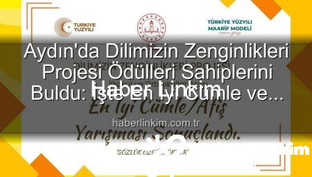 Aydın’da Dilimizin Zenginlikleri Projesi Ödülleri Sahiplerini Buldu: İşte En İyi Cümle ve Afişlerin Kazananları!