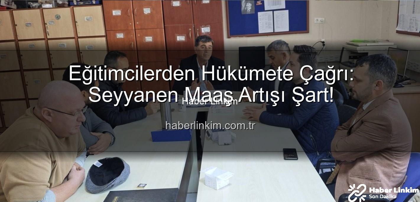 seyyanen iyileştirme - Eğitimcilerden Hükümete Çağrı: Seyyanen Maaş Artışı Şart!