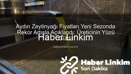 Aydın Zeytinyağı Fiyatları Yeni Sezonda Rekor Artışla Açıklandı: Üreticinin Yüzü Güldü