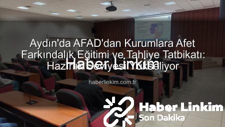 Aydın’da AFAD’dan Kurumlara Afet Farkındalık Eğitimi ve Tahliye Tatbikatı: Hazırlık Seviyesi Yükseliyor