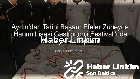 Aydın’dan Tarihi Başarı: Efeler Zübeyde Hanım Lisesi Gastronomi Festivali’nde Madalyaları Topladı!
