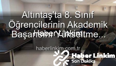 Altıntaş’ta 8. Sınıf Öğrencilerinin Akademik Başarısını Yükseltme Stratejileri Değerlendirildi