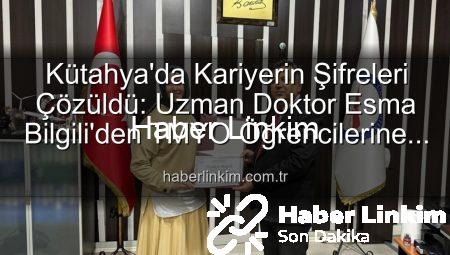 Kütahya’da Kariyerin Şifreleri Çözüldü: Uzman Doktor Esma Bilgili’den TMYO Öğrencilerine İlham Veren Söyleşi