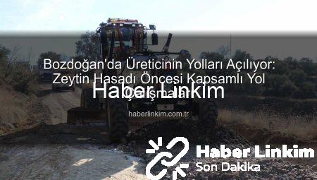 Bozdoğan’da Üreticinin Yolları Açılıyor: Zeytin Hasadı Öncesi Kapsamlı Yol Çalışmaları