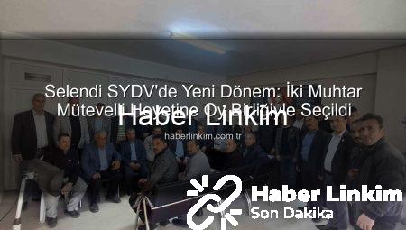 Selendi SYDV’de Yeni Dönem: İki Muhtar Mütevelli Heyetine Oy Birliğiyle Seçildi