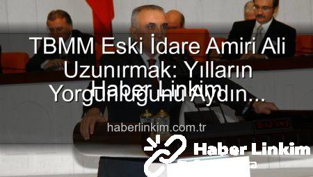 TBMM Eski İdare Amiri Ali Uzunırmak: Yılların Yorgunluğunu Aydın Topraklarında Atıyor, Tarıma Yeniden Can Veriyor