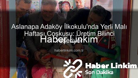 Aslanapa Adaköy İlkokulu’nda Yerli Malı Haftası Coşkusu: Üretim Bilinci Yeşeriyor