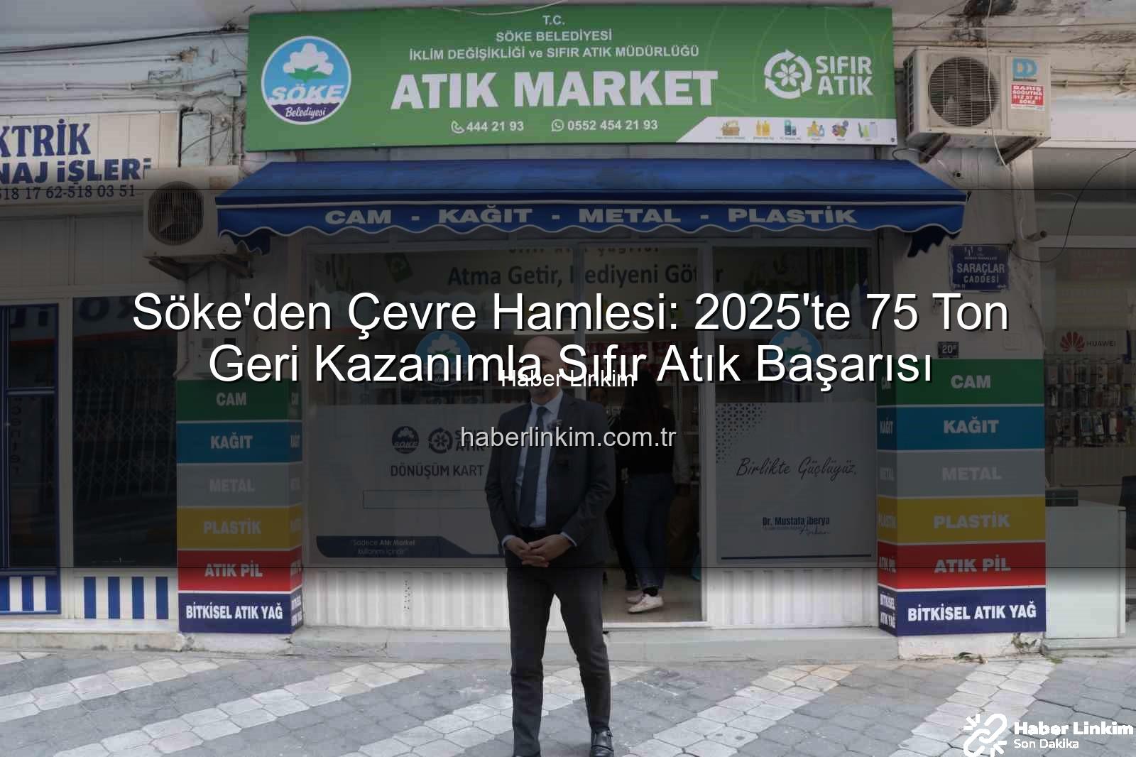 Söke geri kazanım - Söke'den Çevre Hamlesi: 2025'te 75 Ton Geri Kazanımla Sıfır Atık Başarısı