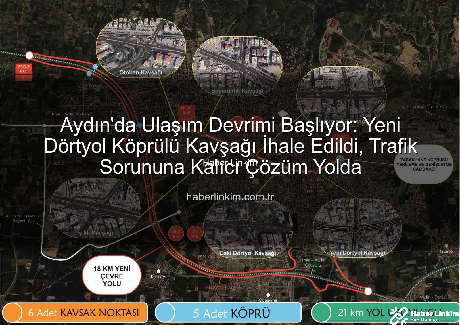 Yeni Dörtyol Kavşağı - Aydın'da Ulaşım Devrimi Başlıyor: Yeni Dörtyol Köprülü Kavşağı İhale Edildi, Trafik Sorununa Kalıcı Çözüm Yolda